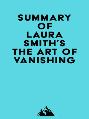 cover image of Summary of Laura Smith's the Art of Vanishing